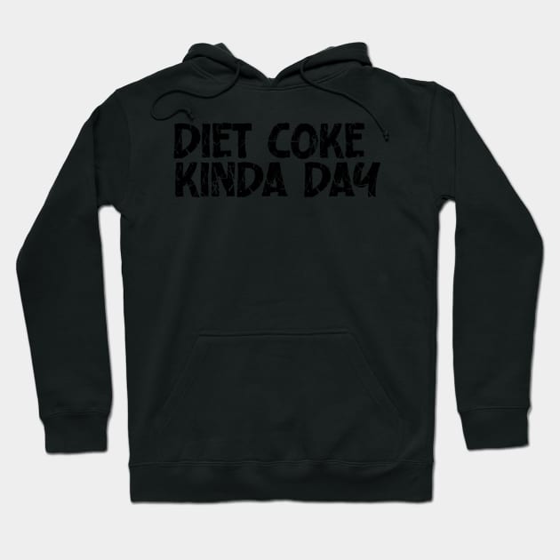 Diet Coke Kinda Day Hoodie by nextneveldesign